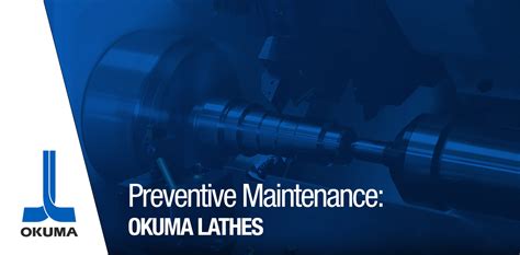 cnc machine tool preventive maintenance|okuma cnc lathe maintenance.